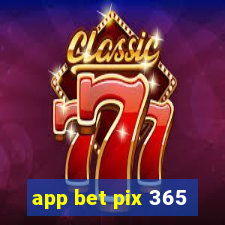 app bet pix 365